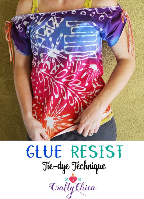 Glue-Resist Dye Technique - The Crafty Chica! Crafts, Latinx art, creative motivation Stencil Tie Dye, Tie Dye Stencil, Tye Dye Ideas, Tie Dye Shirts Patterns, Ty Dye, Diy Tie Dye Techniques, Diy Tie Dye Designs, Tie Dye Patterns Diy, Diy Tie Dye Shirts