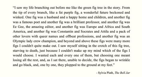 Sylvia Plath, the Bell Jar Tree Metaphor, Sylvia Plath Fig Tree, Karen Wheeler, Sylvia Plath Poems, Plath Poems, Sylvia Plath Quotes, Tree Poem, Tree Quotes, The Bell Jar