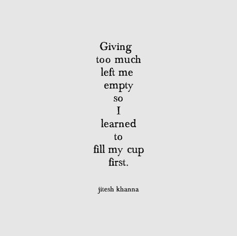 fill your cup first. Filling Your Cup Quote, Fill Your Own Cup Quotes, Fill Your Cup Quote, Fill Your Cup First, Yoga Readings, Cup Quotes, Quotes About Self Love, Yoga Reading, Quotes About Self