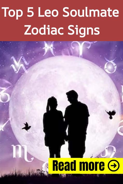 Top 5 Leo Soulmate Zodiac Signs Soulmate Zodiac Signs, Leo Dates, Passionate Romance, Best Zodiac Sign, Zodiac Leo, Gemini And Leo, Leo Men, Mutual Respect, Lasting Love