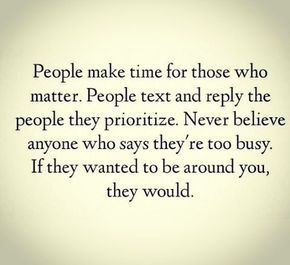 Just for your information. If you're important. People will make time for you if you matter to them. Maybe not at the moment you want it, but they will make that effort. If they don't make that effort anymore, you know where you stand. Making An Effort Quotes, Disposable Quote, Effort Quotes Relationship, Relationship Effort, Relationship Effort Quotes, Stand Quotes, Relationship Friends, Granted Quotes, Relationship Funny