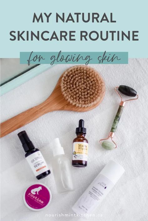 My Natural Skincare Routine • NourishMint Kitchen Non Toxic Skin Care Routine, Crunchy Skincare, Gentle Skincare, Natural Skincare Routine, Clear Skin Naturally, Glowing Skin Makeup, Organic Skin Care Routine, Nontoxic Skincare, Holistic Skin Care