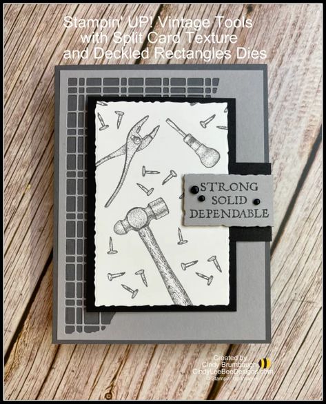 Stampin’ UP! Vintage Tools with Split Card Texture and Deckled Rectangle Dies Video Tutorial | Cindy Lee Bee Designs Deckled Rectangle Dies, Deckled Rectangles Stampin Up Cards, Su Trusty Tools, Stampin Up Deckled Rectangles Dies, Split Card Textures Stampin Up Cards, Stampin Up Deckled Rectangles, Stampin Up Vintage Tools, Trusty Tools Stampin Up Cards, Split Cards