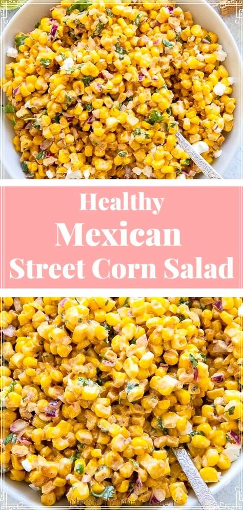 Healthy Mexican Street Corn, Mexican Corn Side Dish, Meals For Company, Rice Business, Sweet Corn Salad Recipe, Healthy Corn, Sweet Corn Recipes, Corn Recipes Side Dishes, Simple Healthy Food