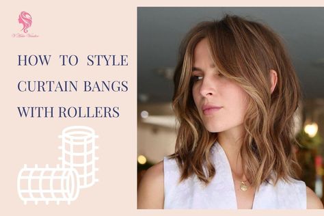 How To Style Curtain Bangs With Rollers The Most Simplest Way Haircut Ideas With Curtain Bangs, Roller Tutorial, Best Hair Rollers, Roller Curtain, Hair Rollers Tutorial, Velcro Hair Rollers, Sponge Hair Rollers, Roller Curls, Razored Haircuts