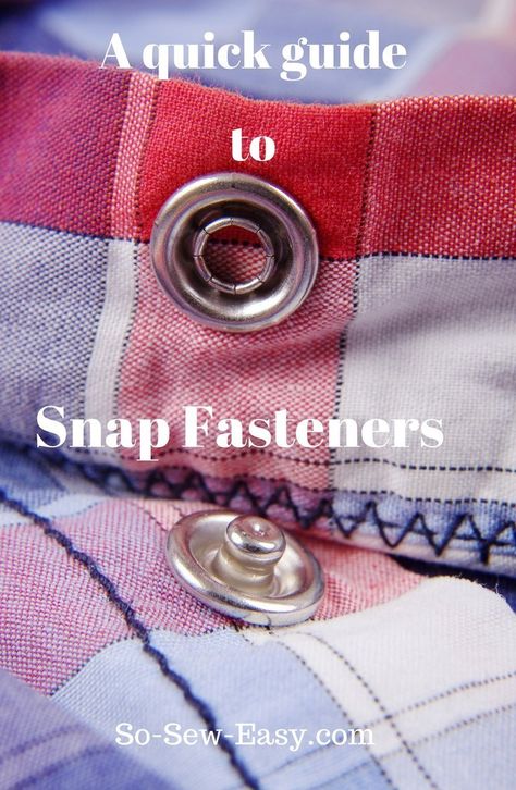 Adding Snaps to a Bag or Clothing – Sewing Tutorial Fat Quarter Projects, Beginner Sewing Projects Easy, Sew Easy, Leftover Fabric, Snap Fasteners, Sewing Projects For Beginners, Sewing Skills, Love Sewing, Quick Guide