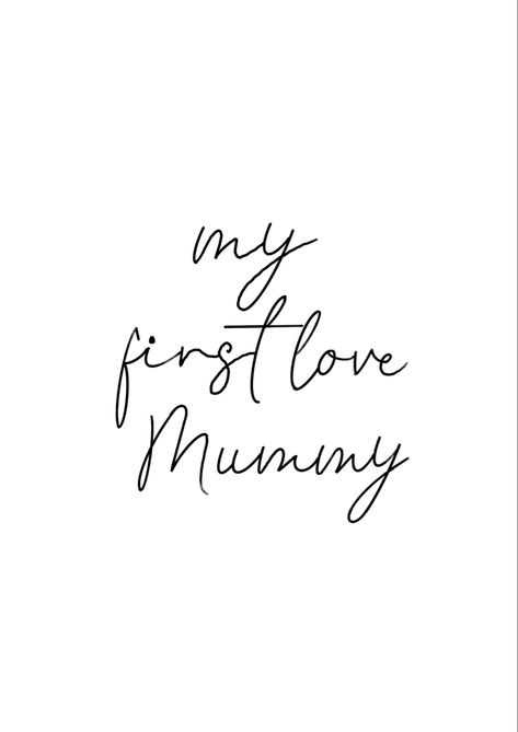 Mummy Tattoo Mom, Mummy Tattoo Design, Mummy Tattoo, Mummy Quotes, Landscape Pencil Drawings, Mom Tattoo, Say Love You, Geometry Tattoo, My First Love