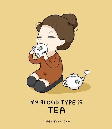 Tea Quotes, Tea And Books, Cuppa Tea, Funny Greetings, Blood Type, Funny Greeting Cards, My Cup Of Tea, Tea Art, Hot Tea