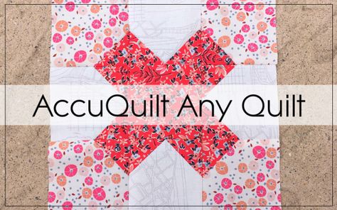 One thing you very quickly realise when you own an AccuQuilt is that you want to cut anything and everything  with it! So, I thought it would be a useful post to share how you can use an AccuQuilt for any quilt pattern. Well, just about any quilt pattern! I’m using one of my most … Accu Quilt Patterns, Accuquilt Patterns Quilt Designs, Quilts Made With Accuquilt Dies, Accuquilt Quilt Patterns, Accuquilt Projects Free Pattern, Accuquilt 8" Cube Patterns, Accuquilt Blocks, Accuquilt Projects Ideas, Accuquilt Quilts