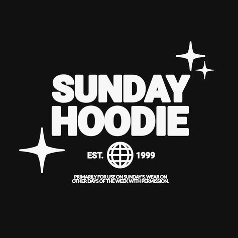 Sunday Hoodie - Streetwear Design T-Shirt Design Template — Customize it in Kittl Hoodie Print Ideas, Streetwear Hoodie Design, Custom Hoodies Ideas, Hoodie Design Ideas, T Shirt Design Template, Design Techniques, Print Design Art, Tshirt Printing Design, Hoodie Streetwear