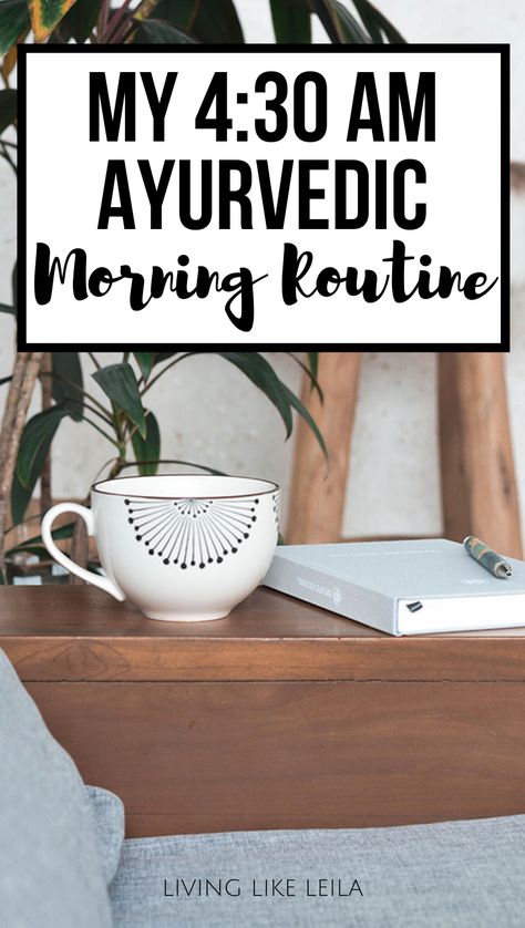 Ayurveda Routine Every Day, Ayurvedic Lifestyle Aesthetic, Morning Routine Holistic, Kapha Dosha Morning Routine, Ayurvedic Diet Plan, Intentional Morning Routine, 4:30 Am Wake Up, Ayurveda Morning Routine, Kapha Dosha Daily Routines