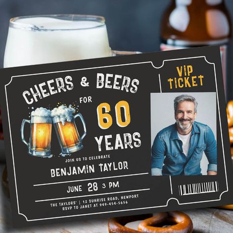 Cheers Beers Ticket Men Black 60th Birthday Photo Invitation Birthday Party Invitations For Men, Beer Party Theme, 50th Birthday Party Ideas For Men, 50th Birthday Themes, Rustic Birthday Parties, Surprise 50th Birthday Party, 50th Birthday Men, 60th Birthday Party Invitations, Rustic Birthday