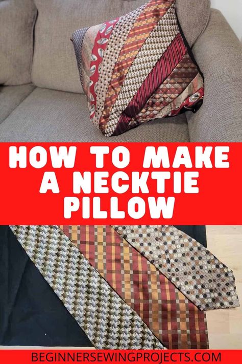 Crafts Using Mens Neckties, Memory Pillow From Mens Ties, Patchwork, Projects With Neckties, Repurposing Mens Ties, Necktie Memory Pillow, Old Neckties Upcycle, Neck Tie Pillows How To Make, Using Old Ties Ideas