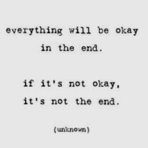 ... It Will Be Alright Quotes, Everything Will Be Alright Quotes, Alright Quotes, It Will Be Alright, Its Okay Quotes, Ending Quotes, Doodle Quotes, Everything Ends, Everything Will Be Ok