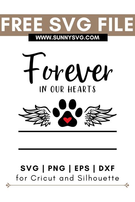 forever in our hearts svg Hearts Svg Free, Dog Memorial Quotes, Dog Memorial Ideas, Memorial Svg, Hearts Svg, Forever In Our Hearts, Dog Svg, Free Cut Files, Memories Quotes