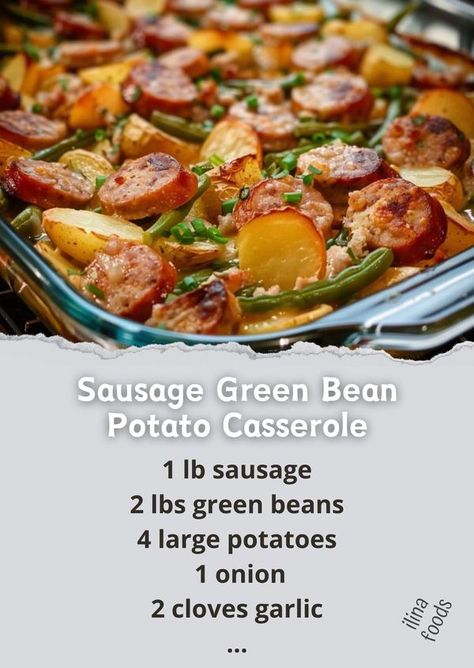 Sausage Green Bean Potato Casserole, Green Bean Potato Casserole, Sausage And Green Beans, Baked Green Beans, Beans And Sausage, Yummy Casserole Recipes, Green Beans And Potatoes, Sausage Potatoes, Sausage Casserole