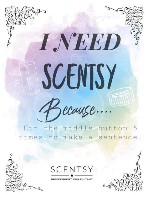 I need Scentsy because.... Https://JessicaFelch.scentsy.us Scentsy Friday Posts 2023, Scentsy Questions, Scentsy Funny, Scentsy Ideas Printables, Scent Tips, Kindergarten Graduation Songs, Scentsy Hacks, Scentsy Party Posts, Scentsy Sample Ideas