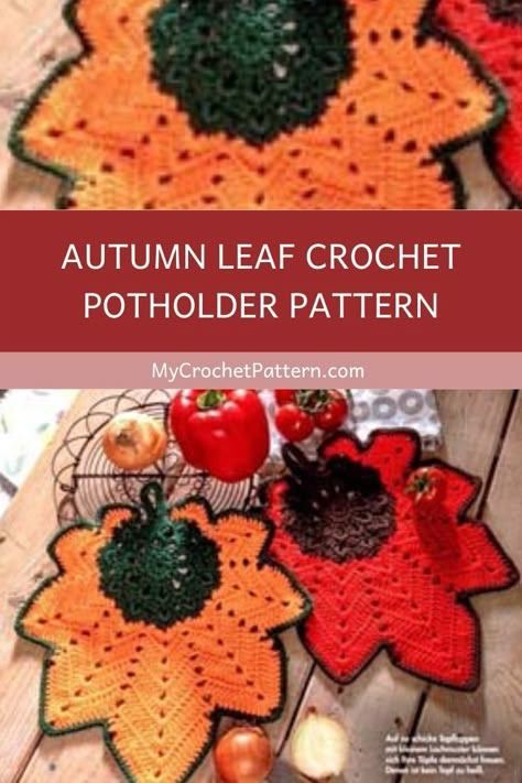 Autumn leaf crochet potholder pattern ❤️ MyCrochetPattern Crochet Fall Potholder Free Pattern, Thanksgiving Crochet Patterns Free Pot Holders, Crochet Thanksgiving Hot Pads, Crocheted Fall Leaves, Crochet Fall Pot Holders Free Pattern, Crochet Pumpkin Potholder Free Pattern, Fall Crochet Pot Holders, Crochet Pumpkin Potholder, Pumpkin Potholder Pattern