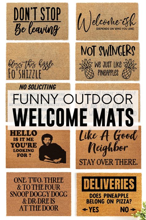 Outdoor coir doormats with funny phrases. Funny Signs For Home Hilarious Door Mats, Funny Porch Mats, Diy Funny Doormat, Welcome Mat Ideas Funny, Welcome Sign Sayings Funny, Front Door Mat Funny, Funny Front Door Mat, Front Door Mat Ideas Funny, Cricut Welcome Mat