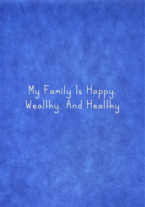 My Family Is Happy, Wealthy, And Healthy My Parents Are Healthy Affirmation, Healthy Life Vision Board Pictures, Family Of 4 Vision Board, Healthy Family Relationships Aesthetic, Family And Friends Vision Board, My Family Is Healthy Vision Board, Parent Vision Board, Aesthetic Vision Board Pictures Family, My Family Affirmations