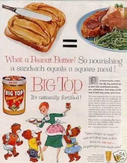 Vintage ad - Big Top peanut butter National Sandwich Day, All American Food, Sandwich Day, Peanut Butter Jar, Retro Food, Peanut Butter Sandwich, Cake Candy, Ice Cream Candy, Food Groups