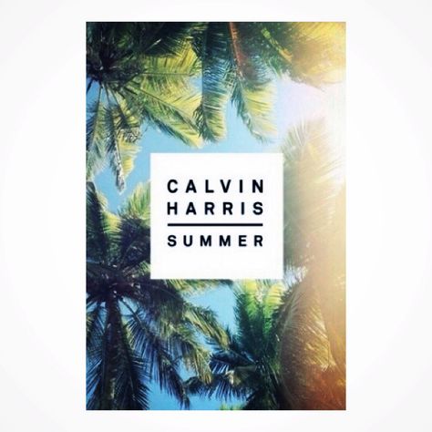 Summer - Calvin Harris // Calvin Harris Summer, Summer Calvin, Summer Playlist, Fav Song, When I Met You, Trance Music, Edm Music, All About Music, Calvin Harris