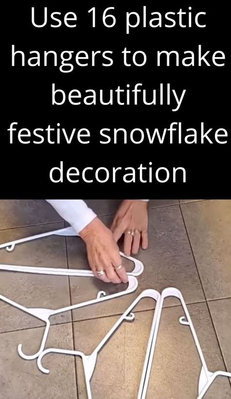 Use 16 plastic hangers to make beautifully festive snowflake decoration Diy Snowflake Decorations, Diy Christmas Snowflakes, Snow Decorations, Outdoor Christmas Diy, Snowflake Decoration, How To Make Snowflakes, Plastic Clothes Hangers, Snowflake Lights, Hanger Crafts