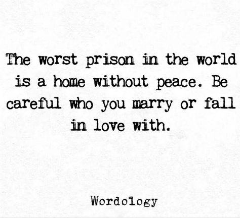 Quotes About Living In A Toxic Home, Choosing Life Partner Quotes, I Want My Own House Quotes, Marriage And Parenting Quotes, Mother And Wife Quotes, Neglectful Father Quotes, Toxic Wife Quote, Choose Your Partner Wisely Quotes, Your Partner Should Be Your Peace