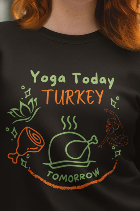 Calling all yoga enthusiasts! Get ready for Thanksgiving in style with our 'Yoga Today Turkey Tomorrow' T-shirt. Whether you're stretching in the morning or feasting in the evening, this funny and comfy tee is perfect for celebrating the holiday with a Zen vibe. Grab yours now and add a playful twist to your Thanksgiving wardrobe! #YogaLovers #ThanksgivingStyle #FunnyTshirt #YogaAndTurkey #ThanksgivingFashion #ZenVibes #TurkeyDayReady #ThanksgivingYoga #HolidayOutfit #YogaHumor Thanksgiving Yoga, Thanksgiving Fashion, Yoga Tees, Thanksgiving Outfits, Funny Thanksgiving, Thanksgiving Outfit, Comfy Tees, Holiday Outfits, In The Morning