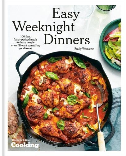 Easy Weeknight Dinners: 100 Fast, Flavor-Packed Meals for Busy People Who Still Want Something Good to Eat [A Cookbook] a book by New York Times Cooking and Emily Weinstein Something Good To Eat, Meal Planning Easy, New York Times Cooking, Yum Yum Sauce, Cooking App, Nyt Cooking, Dinner Appetizers, Busy People, Easy Weeknight