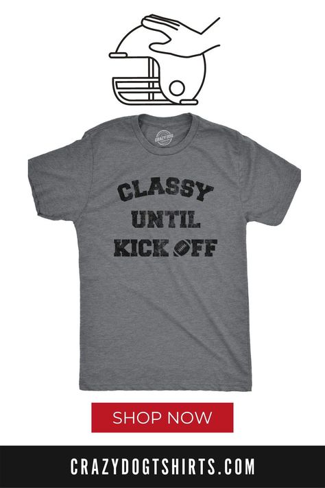 No one will laugh harder at your jokes than you. Get ready to wear these funny football shirts that are perfect for game day! If there's a funny saying on it, then all the better. They're classy until kickoff starts and they turn into trash talkers just like the rest of us. Whether you need an outfit or just want to have some fun before Sunday hits, this is where you'll find something great. Check out crazydogtshirts.com for more funny football shirts so you can be ready for game day! Funny Football Shirts, Watching Football, Sarcastic Shirts Funny, Funny Football, Funny Dad Shirts, Funny Shirts For Men, Sarcastic Shirts, Funny Graphic Tees, 3 People