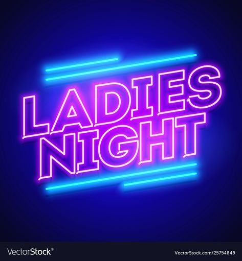 Night Out Illustration, Led Logo Design, Night Club Logo, Urban Section, Ladies Night Ideas, Ladies Night Flyer, Neon Sign Logo, Neon Logos, Neon Banner