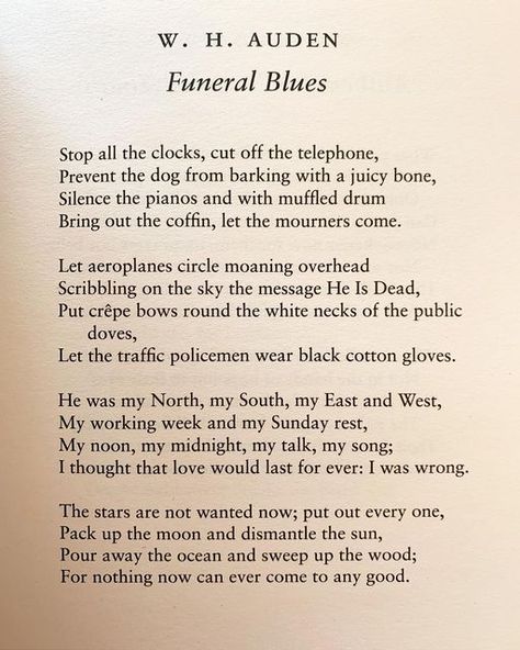 Secret Chords - apoemfortheday on Instagram: "Poem for Thursday March 23rd. Funeral Blues by WH Auden. “I thought that love would last for ever: I was wrong.”" Wh Auden Poems, W H Auden Poems, Gothic Love Poems, March Poem, Wh Auden, Waldorf Verses, English Literature Quotes, Gothic Poems, Bookshelf Quilt