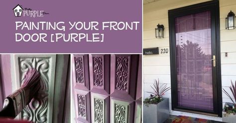 Paint Your Front Door: My Pretty Purple Door Security Front Door, Out Door Furniture, Paint Your Front Door, Purple Front Doors, Types Of Color Schemes, Diy Water Feature, Purple Painting, Purple Kitchen, Purple Door