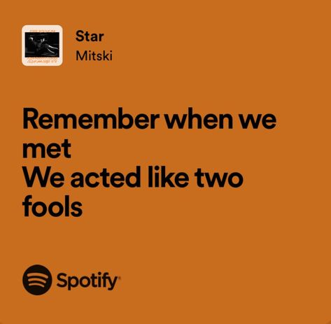 Mitski Spotify Lyrics, Mitski Lyrics, Real Lyrics, Lyrics Spotify, Meaningful Lyrics, Song Lyric Quotes, Music Lyrics Quotes Songs, Spotify Lyrics, Music Quotes Lyrics