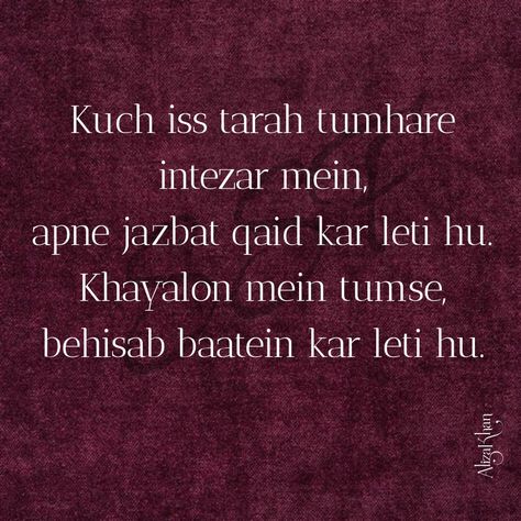 Kuch iss tarah tumhare intezar mein, apne jazbat qaid kar leti hu. Khayalon mein tumse, behisab baatein kar leti hu. Intezar Quotes, Happy Birthday Quotes For Him, Birthday Quotes For Him, Bridal Makeup Wedding, Quotes Poetry, Makeup Wedding, Quotes By Emotions, Happy Birthday Quotes, Psychic Abilities