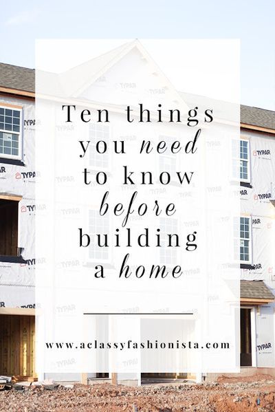 TEN THINGS YOU NEED TO KNOW BEFORE BUILDING A HOME | A Classy Fashionista || Style & Beauty Blog TEN THINGS YOU NEED TO KNOW BEFORE BUILDING A HOME | A Classy Fashionista || Style & Beauty Blog Ten Things You Need to Know Before Building a Home, Building First Home, Home Builder Checklist, Planning To Build A House Checklist, Things To Know Before Building A House, Home Building Checklist Construction, Building A House Checklist First Time, Owner Builder Checklist, New Home Build Checklist, Building House Checklist