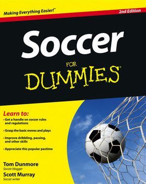 My New Best Friend – Soccer for Dummies, 2nd Edition Soccer Rules, Dummies Book, Rules And Regulations, Fc Chelsea, Modern Games, Workout Warm Up, For Dummies, Soccer Skills, Popular Sports