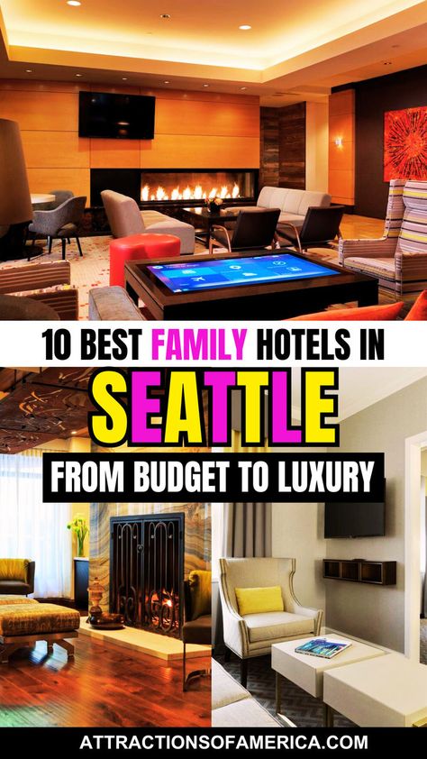 Images of Seattle hotel rooms with text overlay reading 10 Best Family Hotels in Seattle from budget to luxury. Best Seattle Hotels, Seattle Hotels Downtown, Bouldering Wall, Seattle Hotels, Kimpton Hotels, Washington Travel, Embassy Suites, Family Friendly Hotels, Hotel Staff