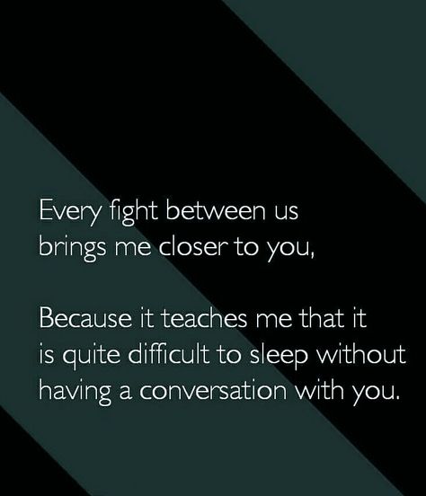 Every fight between us brings me closer to you, because it teaches me that it is quite difficult to sleep without having conversations with you. Sorry In Different Ways, I’m Sorry I Love You, Cute Sorry Quotes For Him, Sorry Quotes For Him, Special Person Quotes, Liking Someone Quotes, I Know Nothing, Golden Rules