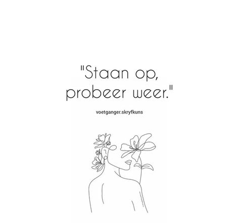 Afrikaans Tattoo, Afrikaanse Woorde, Say You, Pretty Quotes, Tattoo Quotes, Piercings, Meant To Be, Tattoos, Van