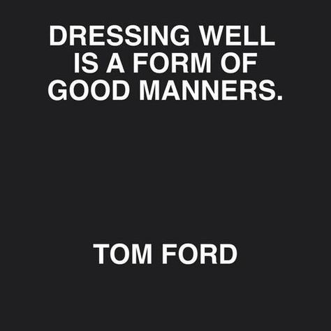 ملکه Dressing Well, Good Manners, Quote Of The Week, It Goes On, Fashion Quotes, A Quote, Manners, The Words, Great Quotes