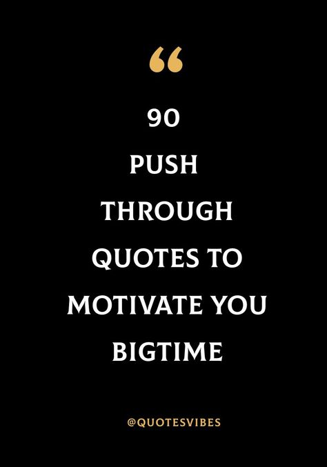 Push Quotes, Bootcamp Encouragement Quotes, Push Quotes Motivation, Motivational Quotes For Boot Camp, Cheer Encouragement Quotes, Athlete Quotes Mindset Short, Pushing Through Quotes Hard Times, Push Through Quotes Motivation, Push Yourself Quotes