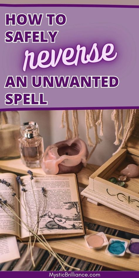 Picture of witchcraft altar with open book, herbs, candle, and crystals with text overlay How to Safely Reverse an Unwanted Spell When To Cast Spells, Reverse A Spell, Counter Spell, Karma Spell, Beauty Spells, Spiritual Knowledge, Witch Spirituality, Spell Cast, Made A Mistake