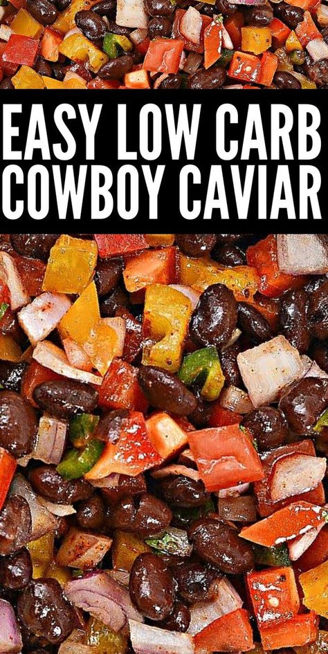 Easy Low Carb Cowboy Caviar - Mix up this classic dip recipe! This low carb cowboy caviar only has 4 grams net carbs in each serving and tastes like the real thing. #lowcarb #Lowcarbrecipes #lowcarbdiet #Lowcarbcowboycaviar #cowboycaviar #texascaviard #blacksoybeans #sidedishrecipes #summerrecipes #food #recipes Protein Snacks Low Carb, Low Carb Beans, Dinner Recipes Healthy Low Carb, Cowboy Beans, Low Carb Mexican, Caviar Recipes, Diet Recipes Easy, Cowboy Caviar, Low Carb Low Fat Recipes