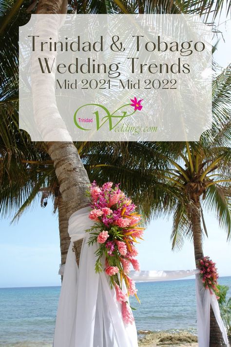 Trinidad Wedding Traditions, Trinidad And Tobago Wedding, Trinidad Wedding, Tobago Wedding, 2022 Wedding Trends, Trinidad Tobago, 2022 Wedding, Large Weddings, Wedding Trends