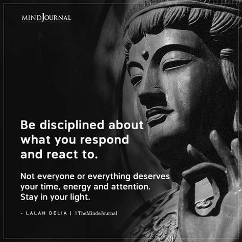 Be disciplined about what you respond and react to. Not everyone or everything deserves your time, energy and attention. Stay in your light. - Lalah Delia #disciplined #lifelesson Stay In Your Own Energy, Oversharing Is How You Leak Energy, Go Where Your Energy Is Reciprocated Celebrated And Appreciated, Not Everyone Deserves Your Energy, Replenish Energy, Lalah Delia, Reciprocating Energy Quotes, When Your Energy Is Not Reciprocated, Good Energy Quotes