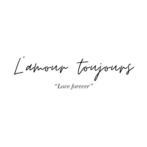 French Love Tattoos, Tattoos For First Love, Love Quotes Tattoos For Women, Impossible Love Tattoo, L’amour Tattoo, Toujours Tattoo, Love First Tattoo, Mon Amour Tattoo, Je Taime Tattoo