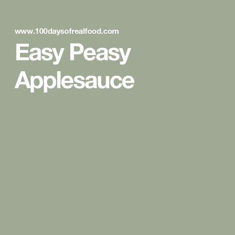 Easy Peasy Applesauce Apple Season, Homemade Applesauce, Easy Peasy, Of Course, My Husband, Easy Meals, Fruit