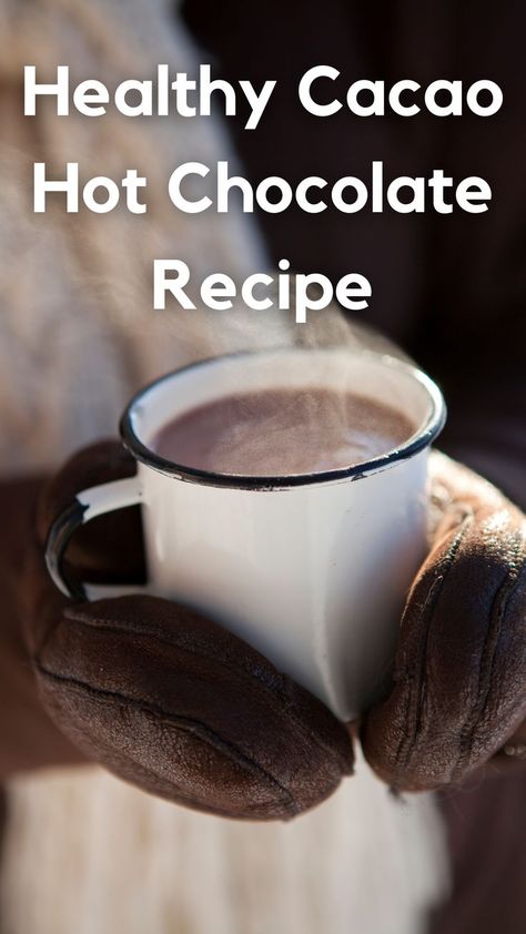 Cacao Powder Hot Chocolate Recipe, Hot Cocoa With Cacao Powder, Dark Chocolate Cocoa Powder Recipes, Cocoa Powder Hot Chocolate Recipe, Cacao Powder Hot Chocolate, Navitas Cacao Powder Recipes, Hot Chocolate With Cacao Powder, Recipes Using Cacao Powder, Cacao Hot Chocolate Recipes